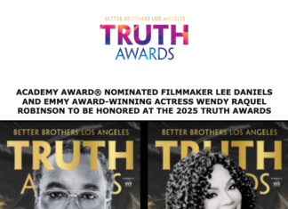 Better Brothers LA & The Diva Foundation announce honorees for the 11th annual “Truth Awards”